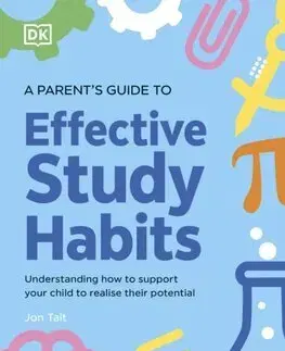 Výchova, cvičenie a hry s deťmi A Parent's Guide to Effective Study Habits - Jon Tait