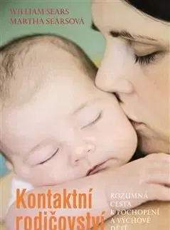 Výchova, cvičenie a hry s deťmi Kontaktní rodičovství - William Sears,Martha Searsová