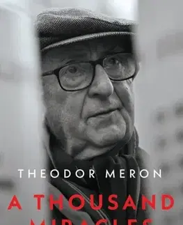 Biografie - Životopisy A Thousand Miracles - Theodor Meron