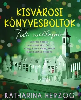 Romantická beletria Kisvárosi könyvesboltok 1. Téli csillogás - Katharina Herzog
