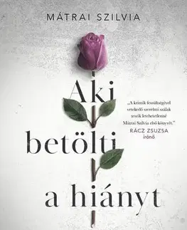 Romantická beletria Aki betölti a hiányt - Szilvia Mátrai