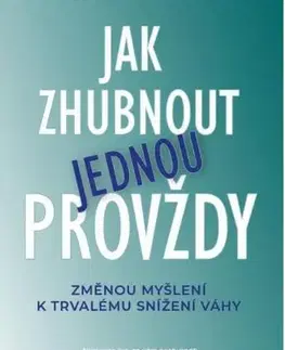 Zdravá výživa, diéty, chudnutie Jak zhubnout jednou provždy - Katrina Ubell