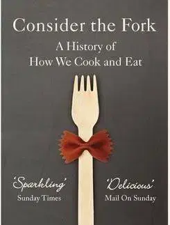 Cudzojazyčná literatúra Consider the Fork - Bee Wilson