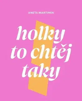 Psychológia, etika Holky to chtěj taky - Aneta Martinek