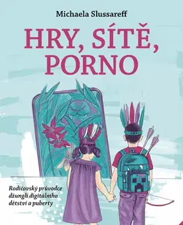 Pedagogika, vzdelávanie, vyučovanie Hry, sítě, porno 2.0 - Michaela Slussareff