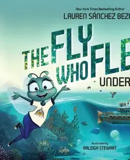 Leporelá, krabičky, puzzle knihy The Fly Who Flew Under the Sea - Lauren Sanchez Bezos