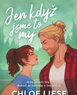Romantická beletria Jen když jsme to my - Bergman Brothers 1 - Chloe Liese,Alžběta Kalinová