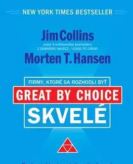 Podnikanie, obchod, predaj Firmy, ktoré sa rozhodli byť skvelé - Jim Collins,Morten T. Hansen