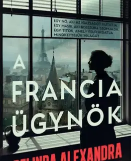 Detektívky, trilery, horory A francia ügynök - Belinda Alexandra