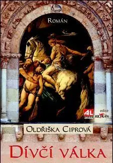 Historické romány Dívčí válka - Oldřiška Ciprová
