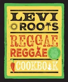 Osobnosti varia Levi Roots’ Reggae Reggae Cookbook - Levi Roots