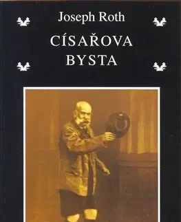 Beletria - ostatné Císařova bysta - Joseph Roth