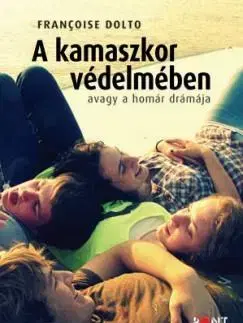 Psychológia, etika, logika A kamaszkor védelmében - Dolto Francise,Kolektív autorov