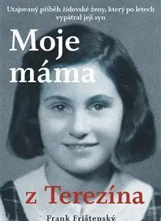 Osobnosti Moje máma z Terezína - Pavel Baroch,Frank Frištenský