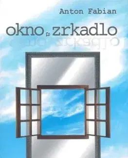 Kresťanstvo Okno a zrkadlo - Anton Fabian