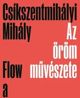 Rozvoj osobnosti Az öröm művészete - Mihály Csíkszentmihályi