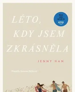 Young adults Léto, kdy jsem zkrásněla, 3. vydání se seriálovou obálkou - Jenny Han,Romana Bičíková