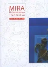 Biografie - ostatné Mira Haberernová Trančíková - Ivan Jančár