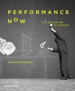 Fotografia Performance Now - RoseLee Goldberg