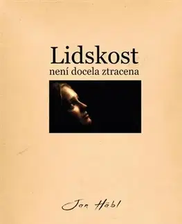 Filozofia Lidskost není docela ztracena - Jan Hábl