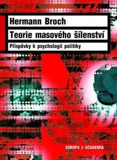 Psychológia, etika Teorie masového šílenství - Hermann Broch