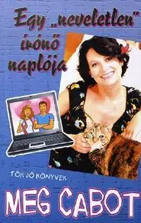 Beletria - ostatné Egy neveletlen írónő naplója - Meg Cabot