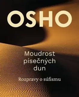 Ezoterika - ostatné Moudrost písečných dun - OSHO