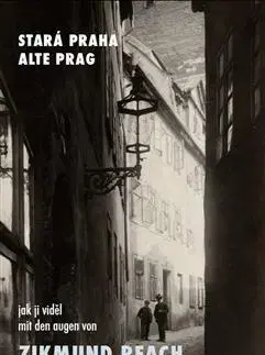 Fotografia Stará Praha jak ji viděl Zikmund Reach - Filip Vladimír