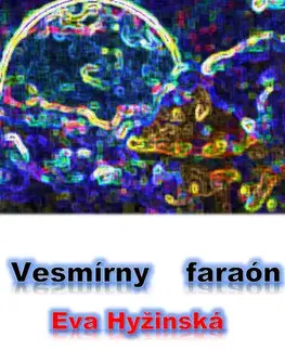 Sci-fi a fantasy Vesmírny faraón - Eva Hyžinská