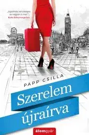 Romantická beletria Szerelem újraírva - Csilla Papp
