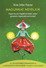 Psychológia, etika Magunkat neveljük - Payne Kim John