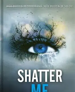 Young adults Shatter Me 1 (slovenský jazyk) - Tahereh Mafi