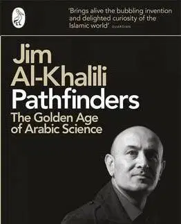 Odborná a náučná literatúra - ostatné Pathfinders - The Golden Age of Arabic Science - Jim Al-Khalili