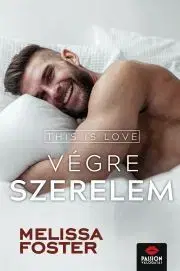 Erotická beletria This is love – Végre szerelem - Foster Melissa