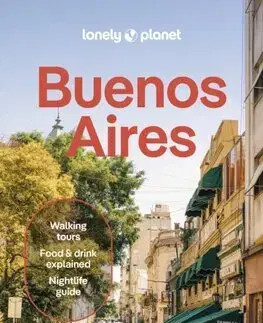 Amerika Lonely Planet Buenos Aires, 9th edition - Kolektív autorov