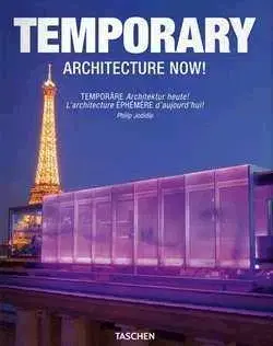 Architektúra Temporary Architecture Now! - Philip Jodidio