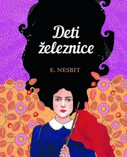 Rozprávky Deti železnice - Edith Nesbit