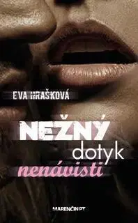 Slovenská beletria Nežný dotyk nenávisti - Eva Hrašková