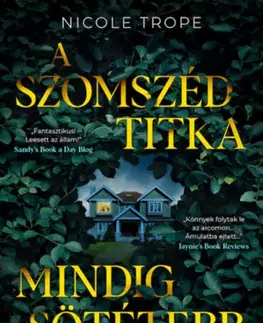 Detektívky, trilery, horory A szomszéd titka mindig sötétebb - Nicole Trope
