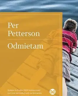 Svetová beletria Odmietam - Per Petterson,Petra Mikulášová