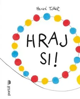 Pre deti a mládež - ostatné Hraj si! - Herve Tullet