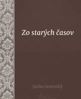 Slovenská beletria Zo starých časov - Janko Jesenský