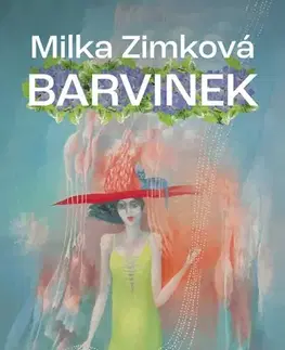 Fejtóny, rozhovory, reportáže Barvinek - Milka Zimková