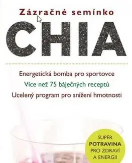 Zdravá výživa, diéty, chudnutie Zázračné semínko chia - Wayne Coates