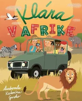 Rozprávky Klára v Afrike - Petra Nagyová Džerengová,Katarína Gasko