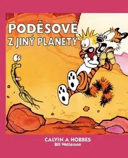 Komiksy Calvin a Hobbes: Poděsové z jiný planety - Bill Watterson