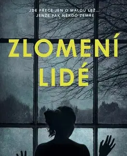 Detektívky, trilery, horory Zlomení lidé - Leah Konenová,Petr Bokůvka