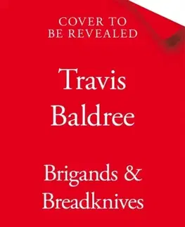 Sci-fi a fantasy Brigands & Breadknives - Travis Baldree
