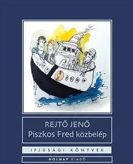 Dobrodružstvo, napätie, western Piszkos Fred közbelép - Fülig Jimmy őszinte sajnálatára - Jenő Rejtő