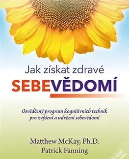 Duchovný rozvoj Jak získat zdravé sebevědomí - Matthew McKay,Patrick Fanning